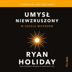 audiobook Umysł niewzruszony. W szkole mistrzów - Ryan Holiday