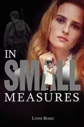 In Small Measures - Lynne Burke