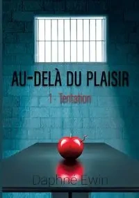 Au-delà du plaisir - Ewin Daphné