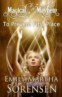 To Prevent First Place - Emily Martha Sorensen
