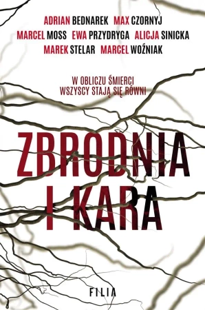 Zbrodnia i kara - Adrian Bednarek, Max Czornyj, Marcel Moss, Ewa Pr