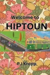 Welcome to Hiptoun - Peter Kropp J