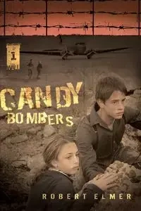 Candy Bombers - Elmer Robert