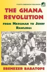 The Ghana Revolution - Babatope Ebenezer