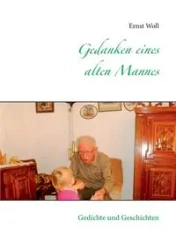 Gedanken eines alten Mannes - Woll Ernst