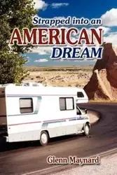 Strapped Into an American Dream - Maynard Glenn