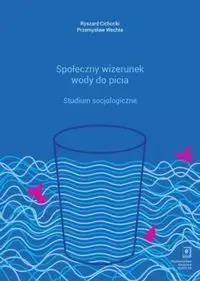 Społeczny wizerunek wody do picia - Ryszard Cichocki, Przemysław Wechta