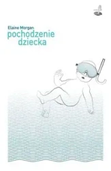 Pochodzenie dziecka - Elaine Morgan