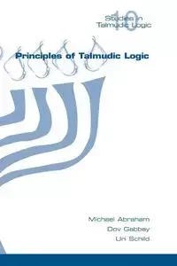 Principles of Talmudic Logic - Abraham Michael