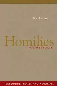 Homilies for Weekdays - Don Talafous