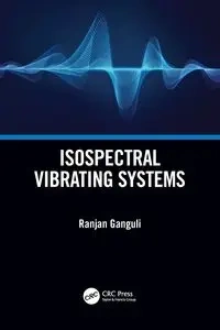 Isospectral Vibrating Systems - Ganguli Ranjan