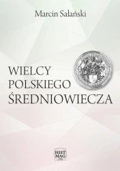 eBook Wielcy polskiego średniowiecza - Marcin Sałański epub mobi