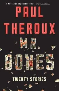 Mr. Bones - Paul Theroux