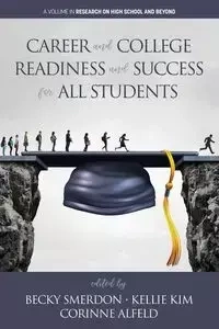 Career and College Readiness and Success for All Students - Smerdon Becky