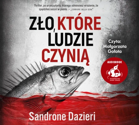 audiobook Zło, które ludzie czynią - Sandrone Dazieri