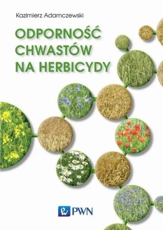Odporność chwastów na herbicydy - Kazimierz Adamczewski