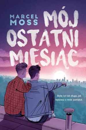 Mój ostatni miesiąc wyd. kieszonkowe - Marcel Moss