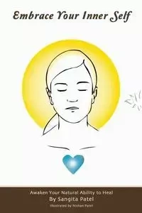 Embrace Your Inner Self - Patel Sangita