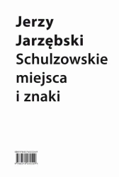 eBook Schulzowskie miejsca i znaki - Jerzy Jarzębski mobi epub