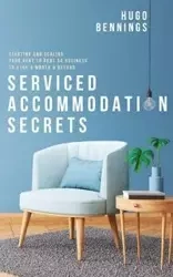 Serviced Accommodation Secrets - Hugo Bennings