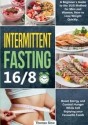 Intermittent Fasting 16/8 - Thomas Slow