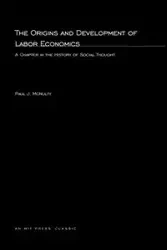 The Origins and Development Of Labor Economics - Paul J. McNulty