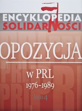 Encyklopedia Solidarności T.4 - Jan Olaszek, Tomasz Kozłowski, Grzegorz Wołk, Kam