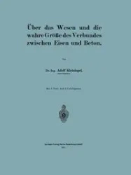 Uber Das Wesen Und Die Wahre Grosse Des Verbundes Zwischen Eisen Und Beton - Kleinlogel Adolf
