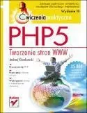 PHP5. Tworzenie stron WWW. Ćw. praktyczne w.III - Andrzej Kierzkowski