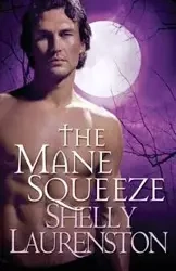 The Mane Squeeze - Shelly Laurenston
