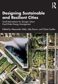 Designing Sustainable and Resilient Cities - Melis Alessandro