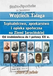 Szpitalnictwo, aptekarstwo i opieka społeczna... - Wojciech Talaga