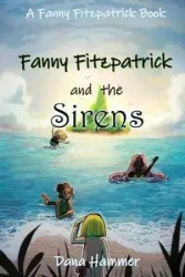 Fanny Fitzpatrick and the Sirens - Dana Hammer