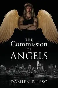 The Commission of Angels - Damien Russo