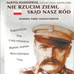 Danuta Stankiewicz. Nie rzucim ziemi, skąd.. + CD - praca zbiorowa