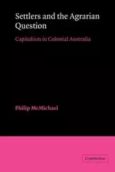 Settlers and the Agrarian Question - Philip McMichael