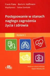 Postępowanie w stanach nagłego zagrożenia życia... - F. Flake, B.A. Hoffmann
