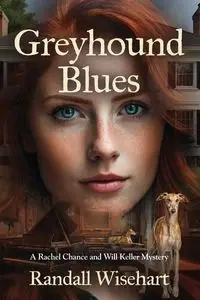 Greyhound Blues - Randall Wisehart