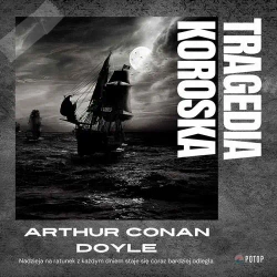 audiobook Tragedia Koroska - Arthur Doyle Conan