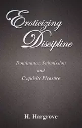 Eroticizing Discipline - Hargrove H.