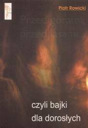 Przed górami, przed lasami... - Piotr Rowicki