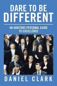 Dare to Be Different - Clark Daniel
