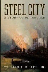 Steel City - William J. Miller