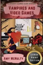 Vampires and Video Games - Amy McNulty