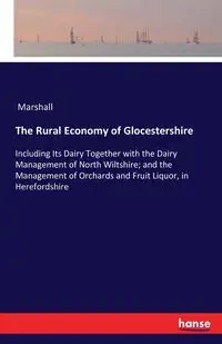 The Rural Economy of Glocestershire - Marshall