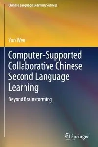 Computer-Supported Collaborative Chinese Second Language Learning - Wen Yun