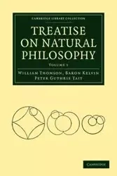 Treatise on Natural Philosophy - William Thomson Baron