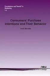 Consumers' Purchase Intentions and Their Behavior - Vicki Morwitz