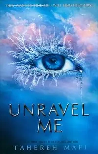 Unravel Me - Mafi Tahereh