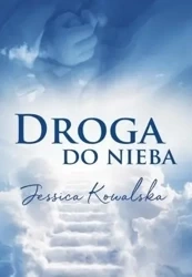 Droga do nieba - Jessica Kowalska